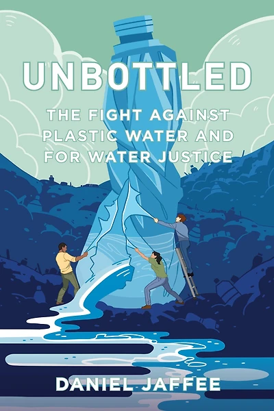 Unbottled: The Fight against Plastic Water and for Justice