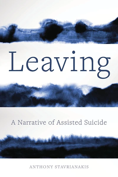 Leaving: A Narrative of Assisted Suicide