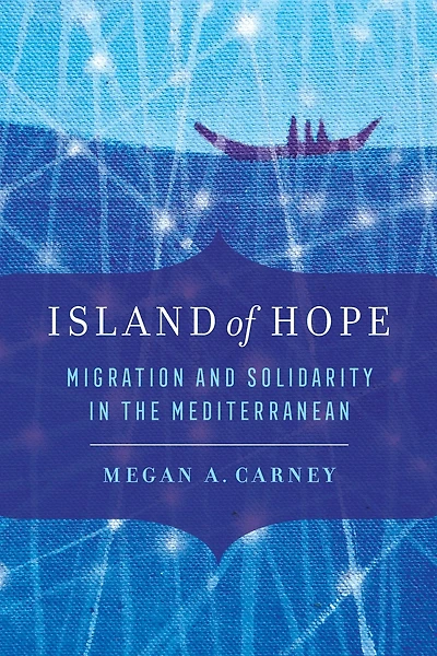 Island of Hope: Migration and Solidarity the Mediterranean