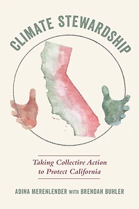 Climate Stewardship: Taking Collective Action to Protect California