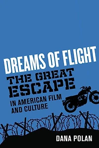 Dreams of Flight: "The Great Escape" American Film and Culture