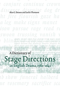A Dictionary of Stage Directions English Drama 1580-1642