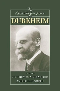 The Cambridge Companion to Durkheim