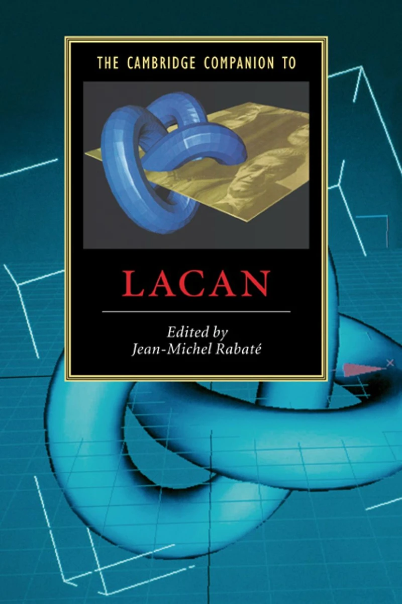 The Cambridge Companion to Lacan