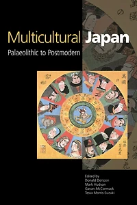 Multicultural Japan: Palaeolithic to Postmodern