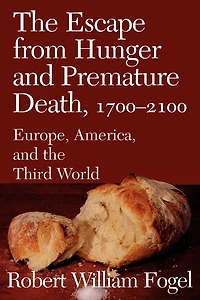the Escape from Hunger and Premature Death, 1700-2100: Europe, America, Third World