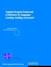 Common European Framework of Reference for Languages: Learning, Teaching, Assessment