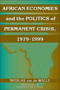 African Economies and the Politics of Permanent Crisis, 1979-1999