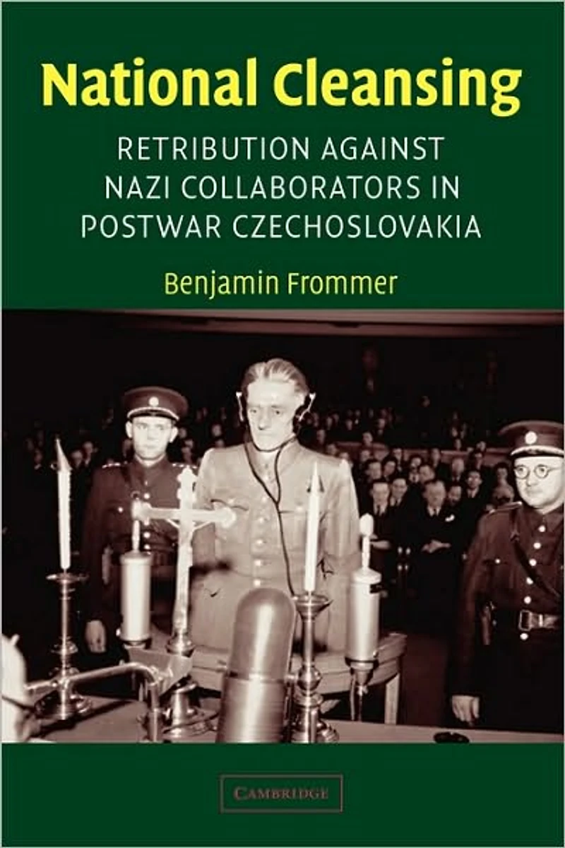 National Cleansing: Retribution against Nazi Collaborators Postwar Czechoslovakia