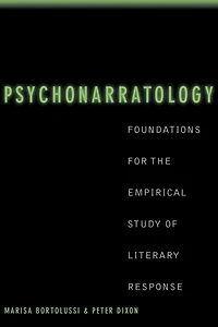 Psychonarratology: Foundations for the Empirical Study of Literary Response