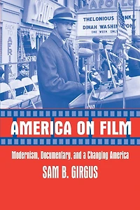 America on Film: Modernism, Documentary, and a Changing
