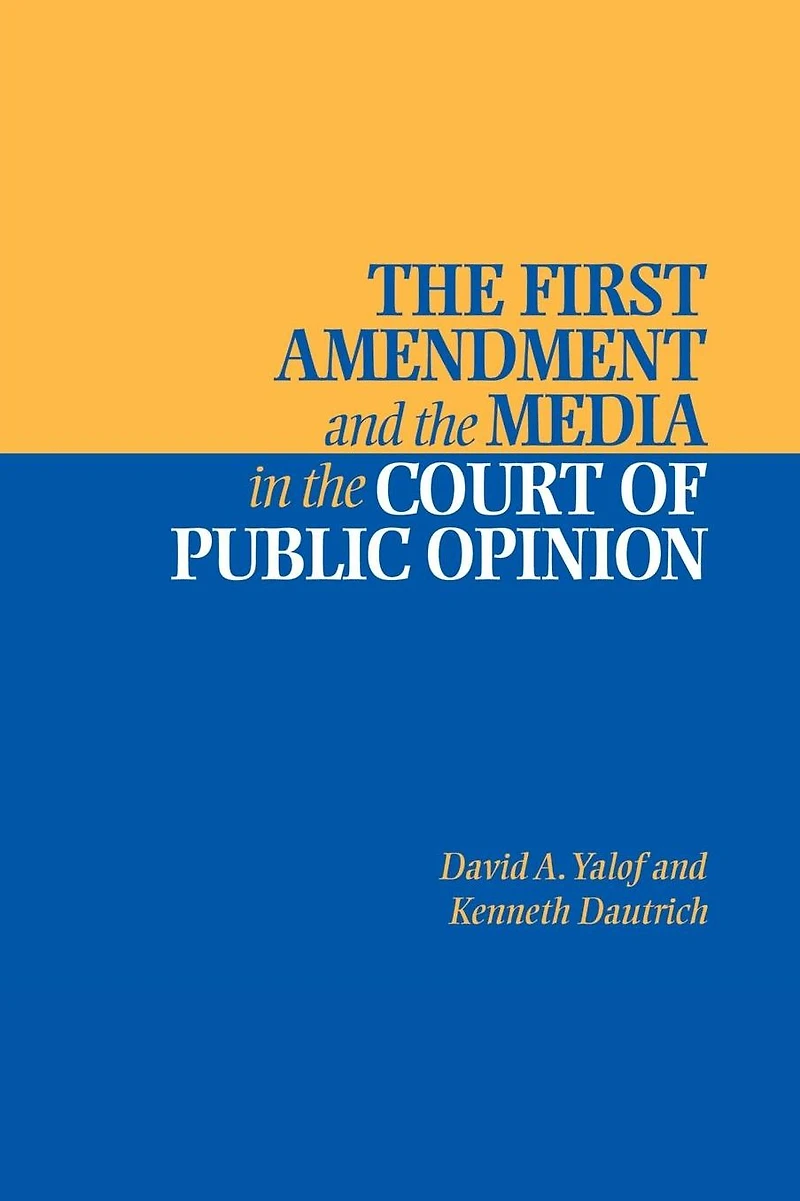 the First Amendment and Media Court of Public Opinion