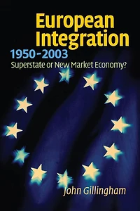 European Integration, 1950-2003: Superstate or New Market Economy?