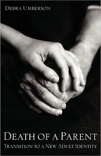 Death of a Parent: Transition to New Adult Identity