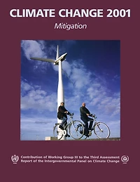 Climate Change 2001: Mitigation: Contribution of Working Group III to the Third Assessment Report Intergovernmental Panel on
