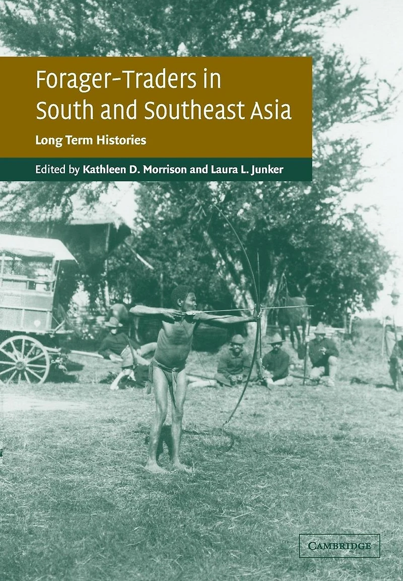 Forager-Traders South and Southeast Asia: Long-Term Histories