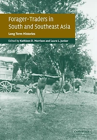 Forager-Traders South and Southeast Asia: Long-Term Histories