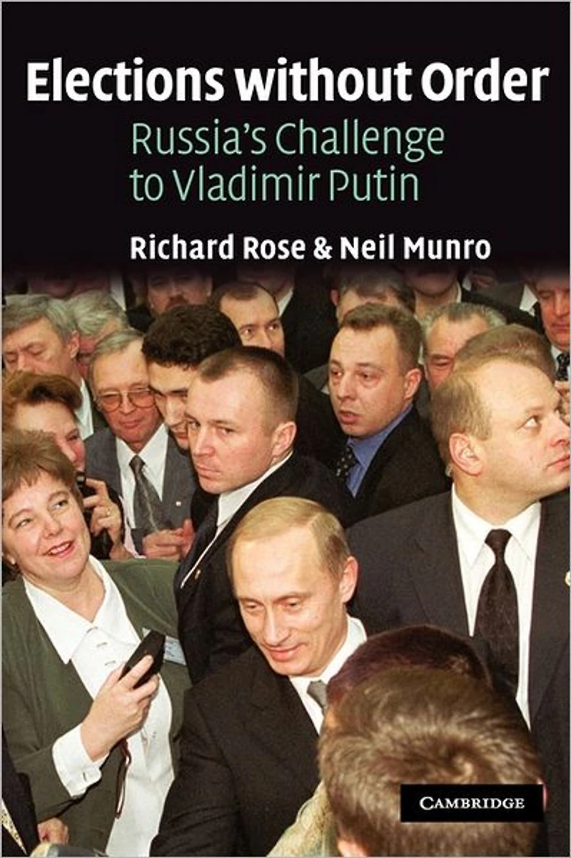 Elections without Order: Russia's Challenge to Vladimir Putin