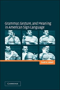 Grammar, Gesture, and Meaning American Sign Language