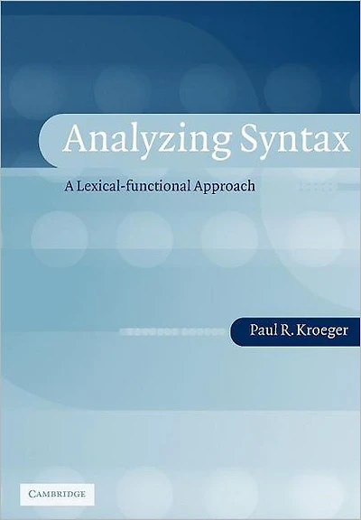 Analyzing Syntax: A Lexical-Functional Approach