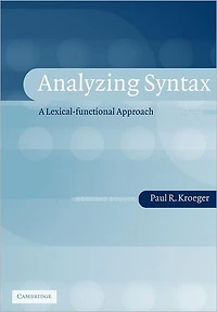 Analyzing Syntax: A Lexical-Functional Approach