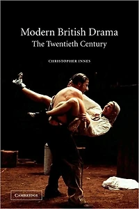 Modern British Drama: The Twentieth Century