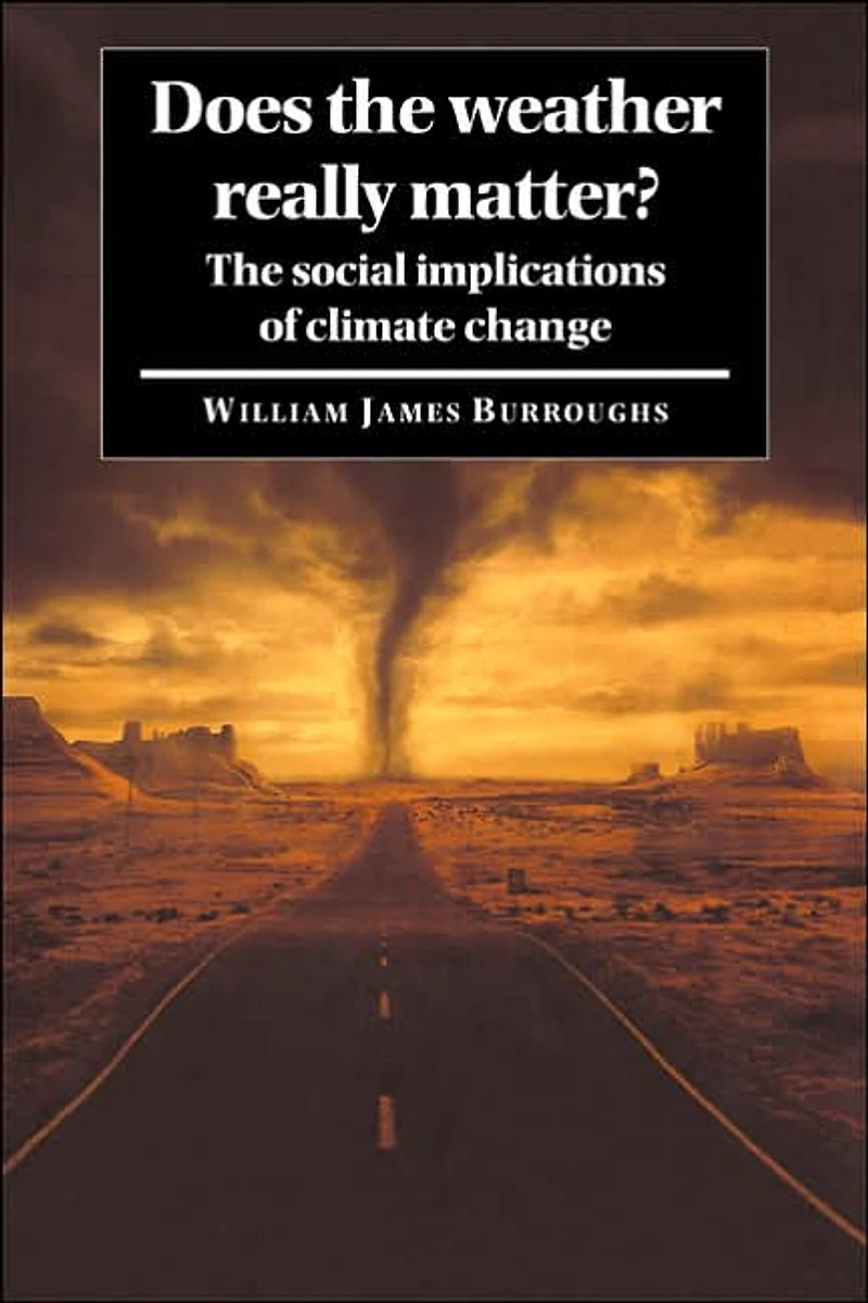 Does The Weather Really Matter?: Social Implications of Climate Change