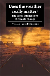 Does The Weather Really Matter?: Social Implications of Climate Change