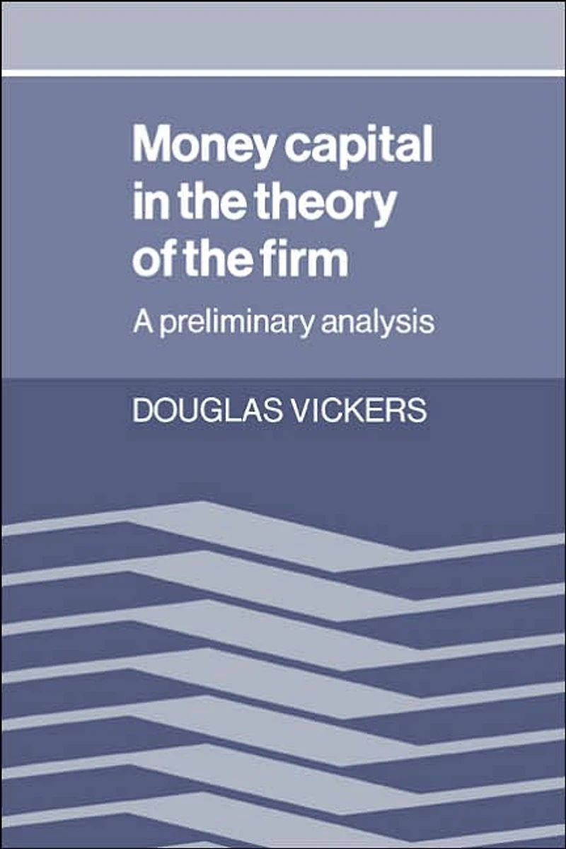 Money Capital the Theory of Firm: A Preliminary Analysis
