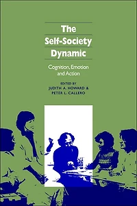 The Self-Society Dynamic: Cognition, Emotion and Action