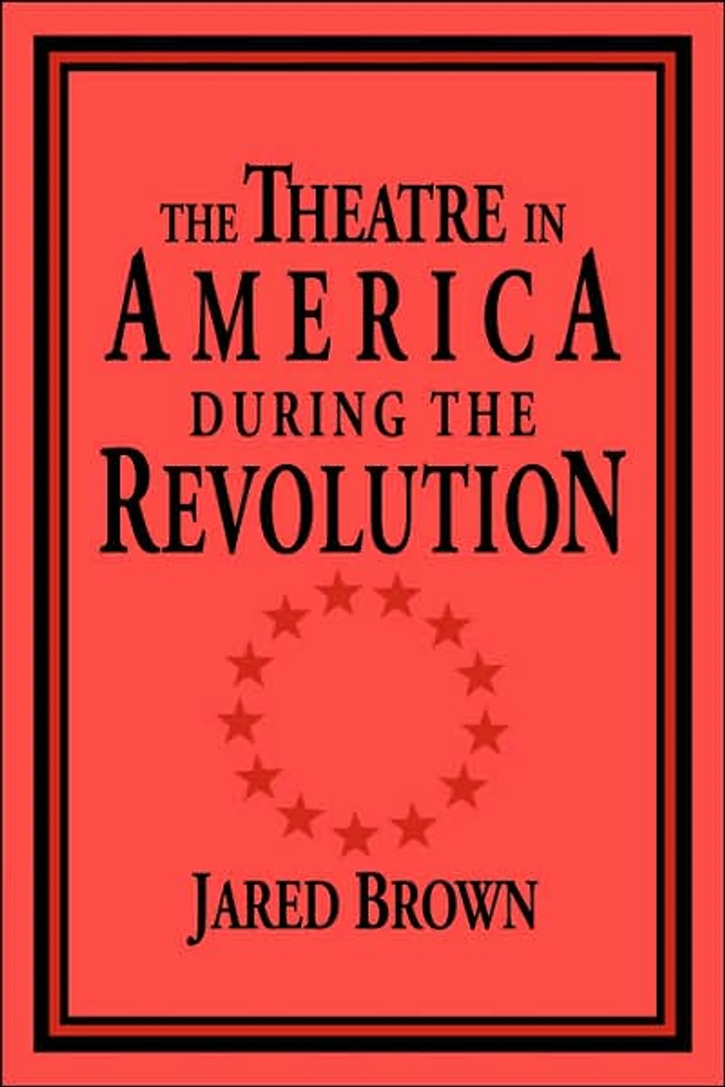 the Theatre America during Revolution