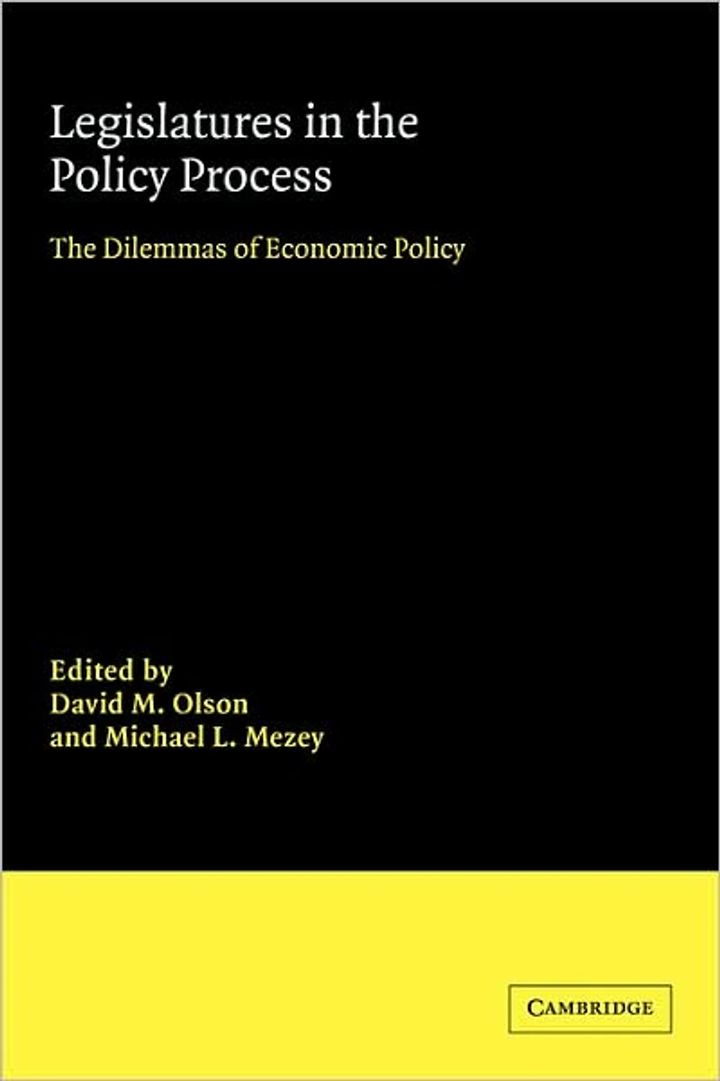 Legislatures The Policy Process: Dilemmas of Economic