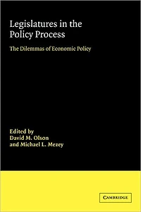 Legislatures The Policy Process: Dilemmas of Economic