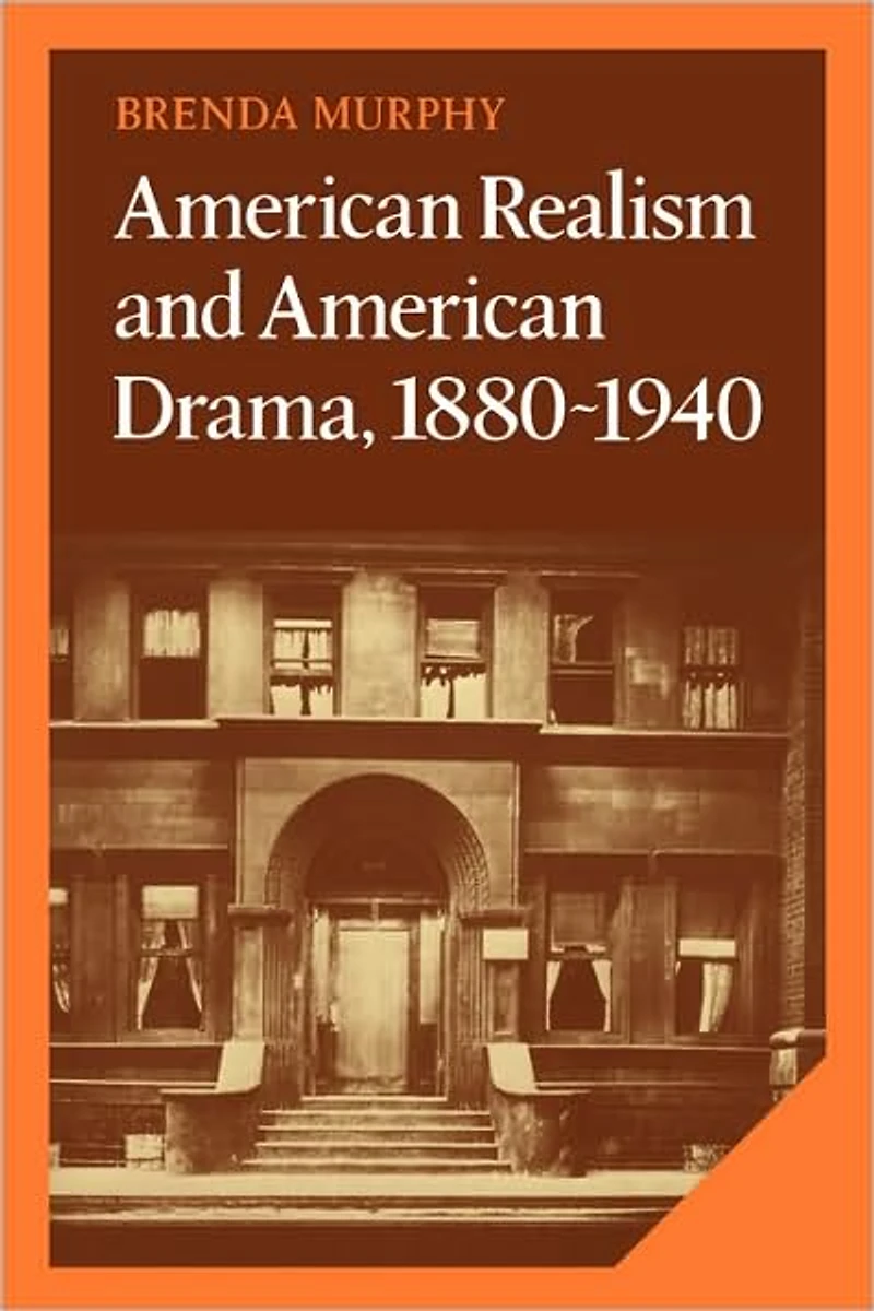 American Realism and Drama, 1880-1940