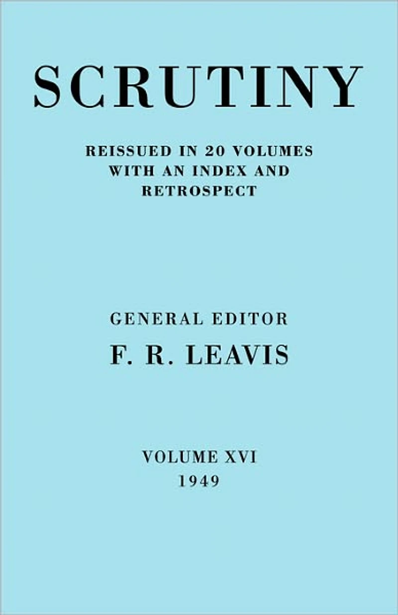 Scrutiny: A Quarterly Review vol. 16 1949