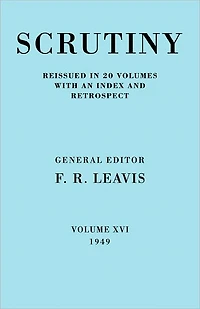 Scrutiny: A Quarterly Review vol. 16 1949