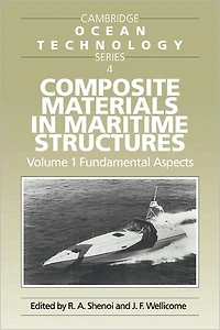 Composite Materials Maritime Structures: Volume 1, Fundamental Aspects