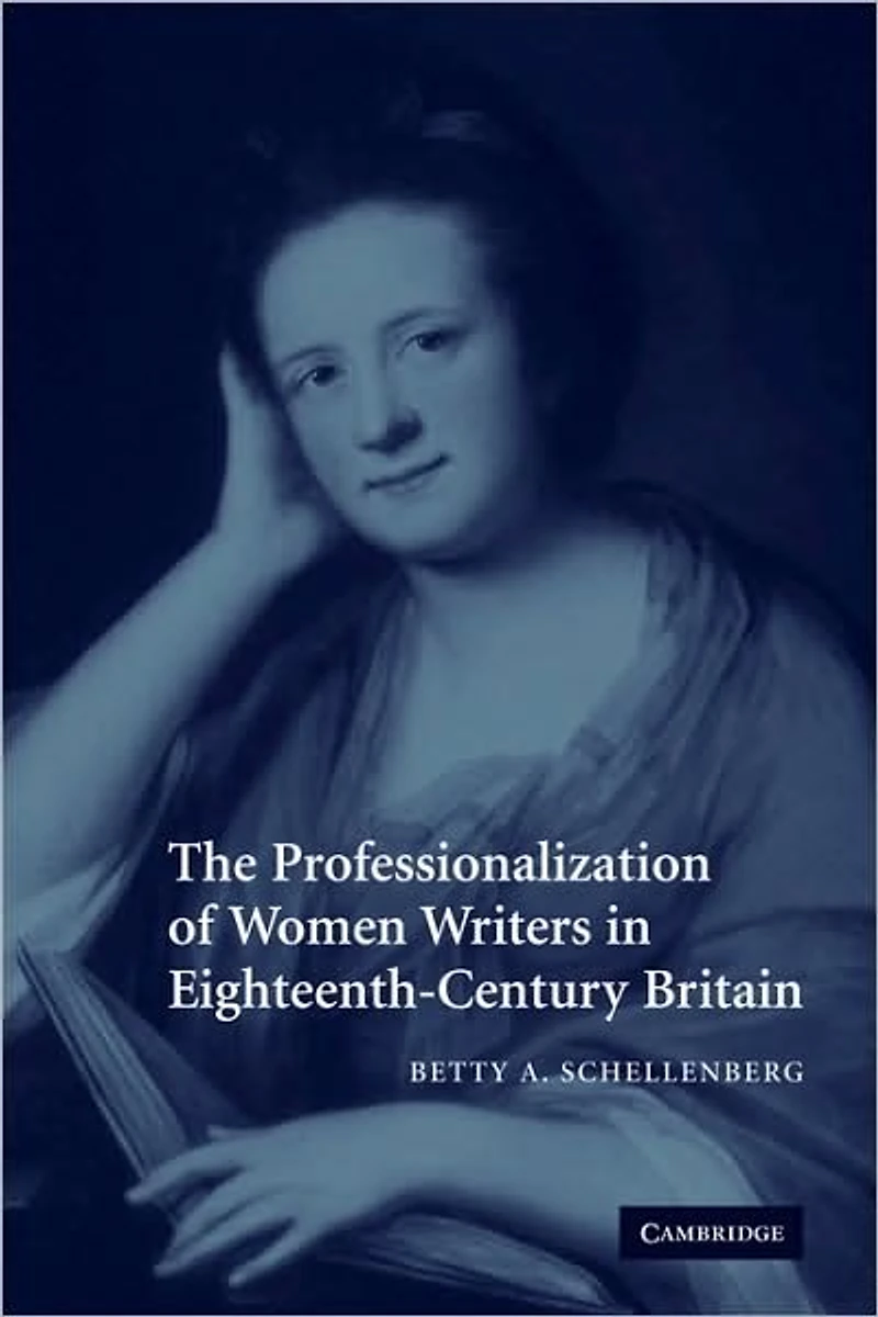 The Professionalization of Women Writers Eighteenth-Century Britain