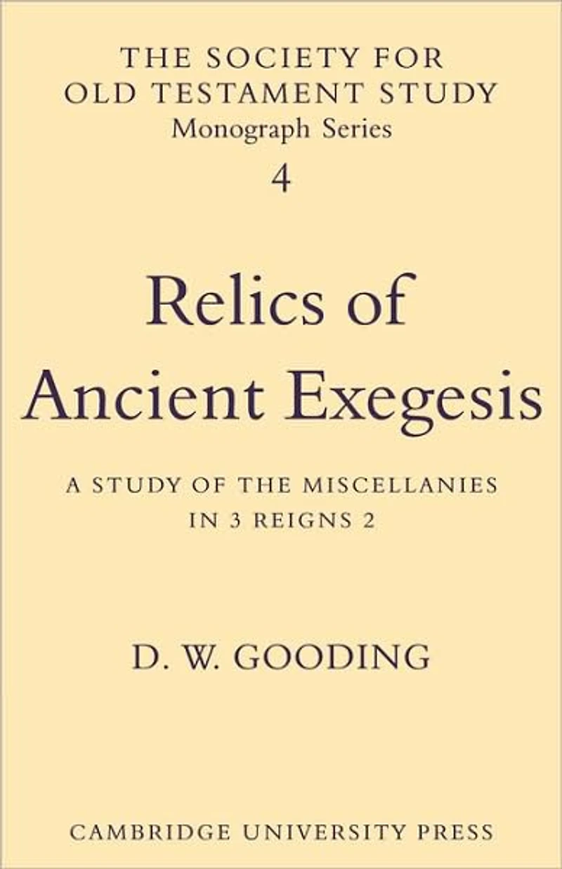 Relics of Ancient Exegesis: A Study of the Miscellanies in 3 Reigns 2