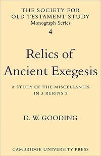 Relics of Ancient Exegesis: A Study of the Miscellanies in 3 Reigns 2