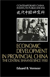 Economic Development in Provincial China: The Central Shaanxi since 1930