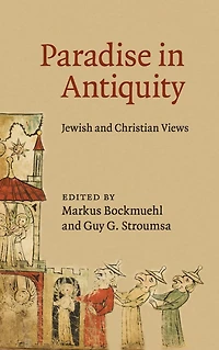 Paradise Antiquity: Jewish and Christian Views