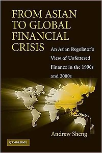 From Asian to Global Financial Crisis: An Regulator's View of Unfettered Finance the 1990s and 2000s