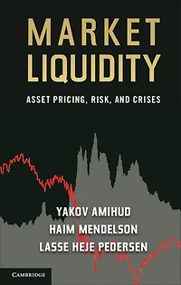 Market Liquidity: Asset Pricing, Risk, and Crises