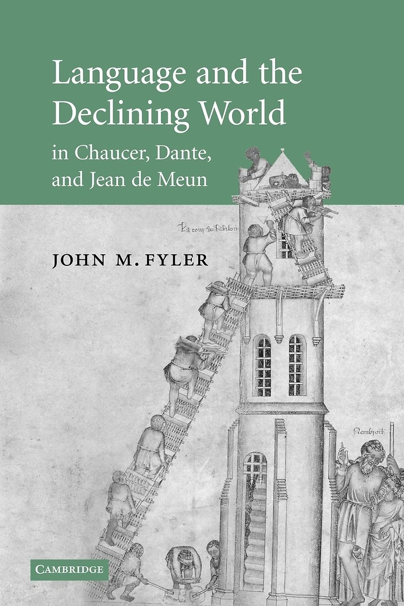 Language and the Declining World Chaucer, Dante, Jean de Meun