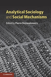 Analytical Sociology and Social Mechanisms