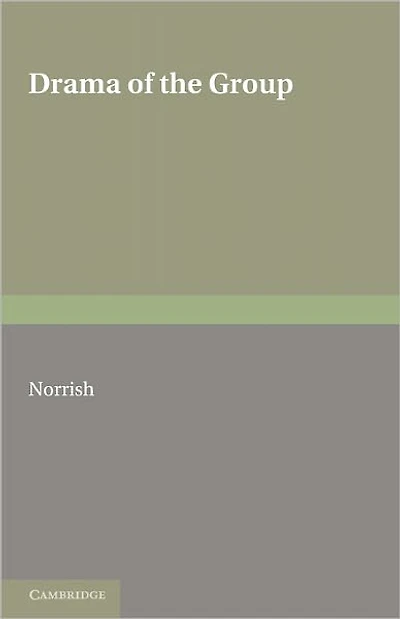Drama of the Group: A Study of Unanimism in the Plays of Jules Romains