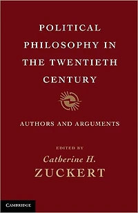 Political Philosophy the Twentieth Century: Authors and Arguments