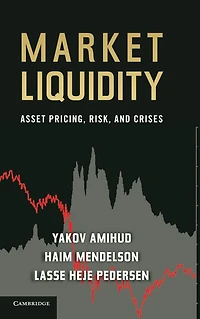 Market Liquidity: Asset Pricing, Risk, and Crises