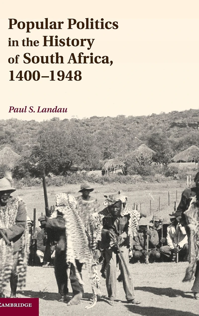 Popular Politics the History of South Africa, 1400-1948